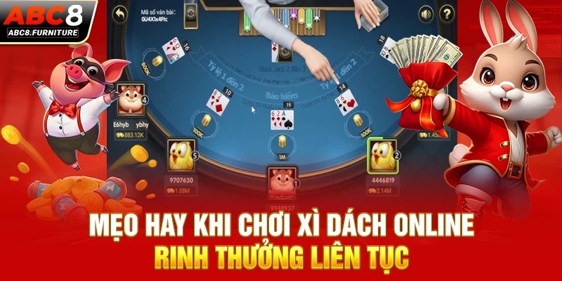 Mẹo hay khi chơi Xì dách online rinh thưởng liên tục